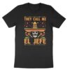 They Call Me El Jefe Graphic Tee | SoCal Apparel | Latino Heritage T-Shirt