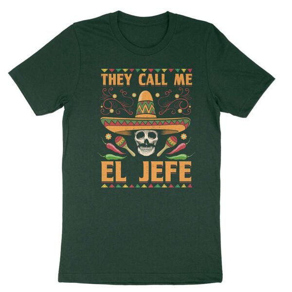 They Call Me El Jefe Graphic Tee | SoCal Apparel | Latino Heritage T-Shirt